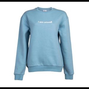I Am Unwell Crewneck